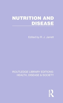 Nutrition and Disease by Jarrett, R. J.