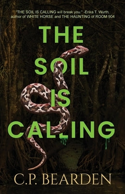 The Soil is Calling by Bearden, C. P.