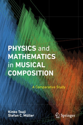 Physics and Mathematics in Musical Composition: A Comparative Study by Tsuji, Kinko