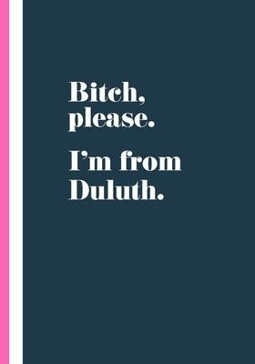 I'm from Duluth: midnight by Lushbough, Jen