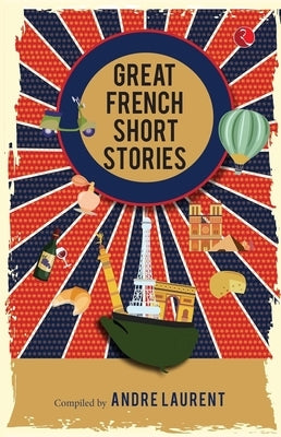 Great French Short Stories by Andre Laurent