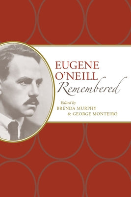 Eugene O'Neill Remembered by Murphy, Brenda