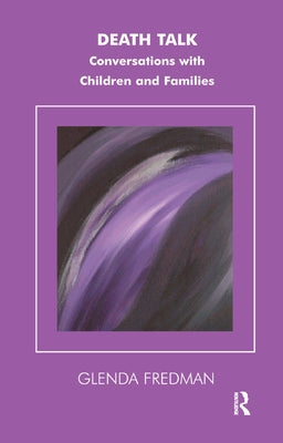 Death Talk: Conversations with Children by Fredman, Glenda