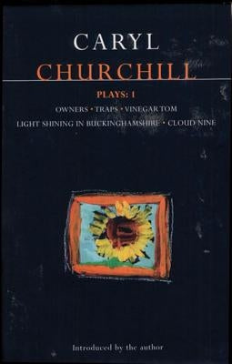 Churchill Plays: 1: Owners; Traps; Vinegar Tom; Light Shining in Buckinghamshire; Cloud Nine by Churchill, Caryl