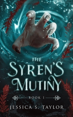 The Syren's Mutiny by Taylor, Jessica S.
