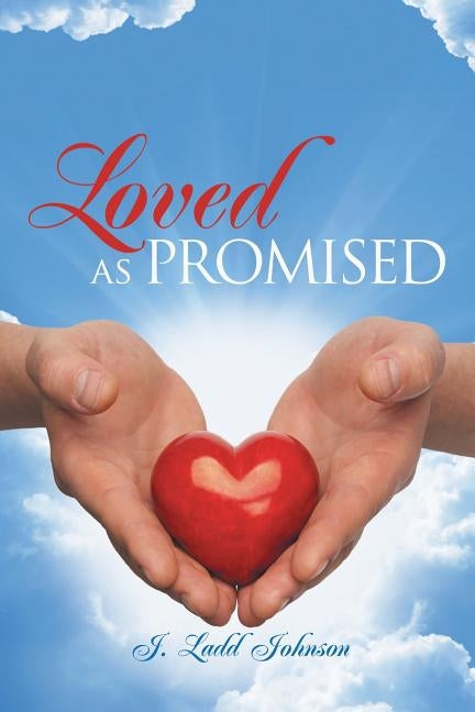Loved as Promised by Johnson, J. Ladd