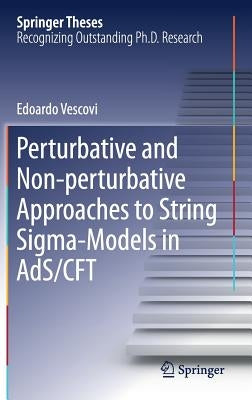 Perturbative and Non-Perturbative Approaches to String Sigma-Models in Ads/Cft by Vescovi, Edoardo