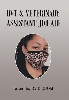 Rvt & Veterinary Assistant Job Aid by Talethia Rvt Cbom