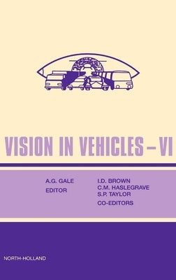 Vision in Vehicles VI by Gale, A.