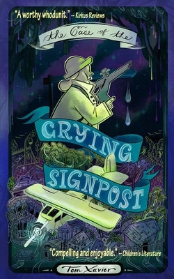 The Case of the Crying Signpost by Xavier, Tom