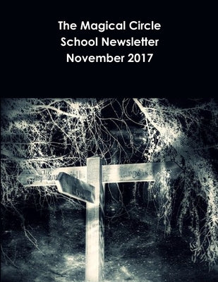 The Magical Circle School Newsletter November 2017 by Criswell, Colleen