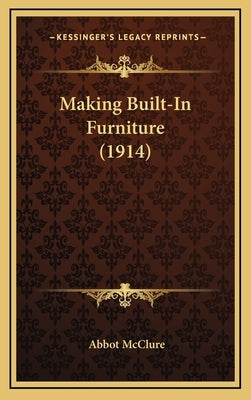 Making Built-In Furniture (1914) by McClure, Abbot
