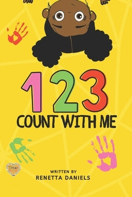 1,2,3 Count With Me by Daniels, Renetta