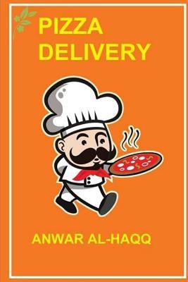 Pizza Delivery by Al-Haqq, Anwar