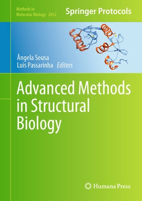 Advanced Methods in Structural Biology by Sousa, Ângela