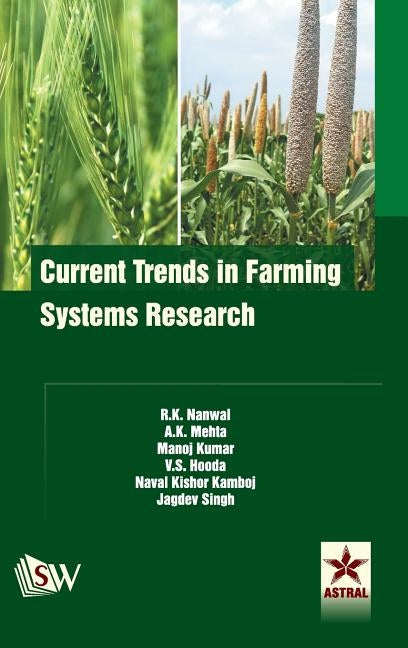 Current Trends in Farming Systems Research by Mehta, A. K. Et Al
