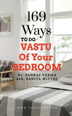 169 Ways To Do VASTU Of Your BEDROOM by Verma, Pankaj