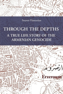 Through the Depths by Hanessian, Souren S.