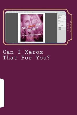 Can I Xerox That For You? by Neel, Dan