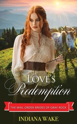 Love's Redemption by Wake, Indiana