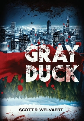 Grayduck by Welvaert, Scott R.