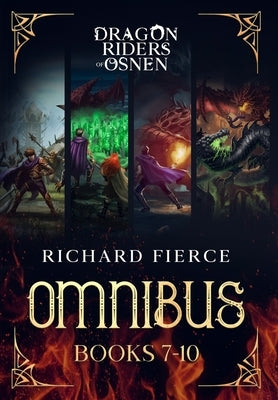 Dragon Riders of Osnen: Episodes 7-10 (Dragon Riders of Osnen Omnibus Book 3) by Fierce, Richard