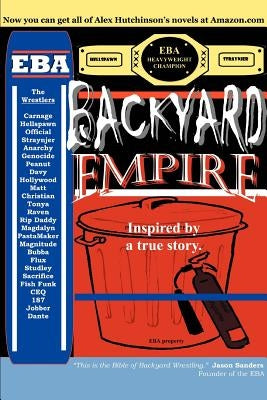 Backyard Empire: Inspired by a true story. by Hutchinson, Alex