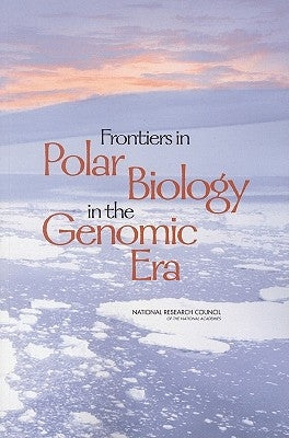 Frontiers in Polar Biology in the Genomics Era by National Research Council