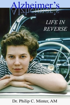 ALZHEIMER'S - Life in Reverse by Cassidy, James