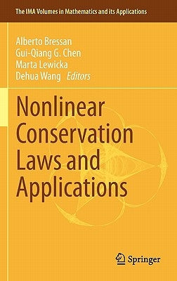 Nonlinear Conservation Laws and Applications by Bressan, Alberto