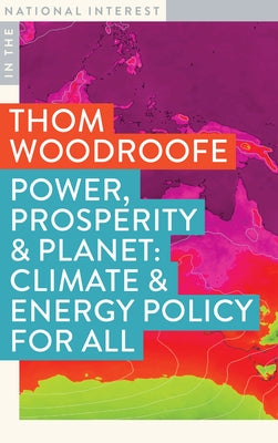 Power, Prosperity & Planet by Woodroofe, Thom