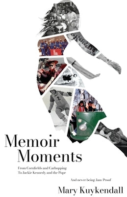 Memoir Moments by Kuykendall, Mary