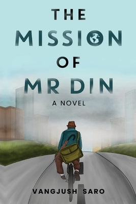 The Mission of Mr Din by Saro, Vangjush