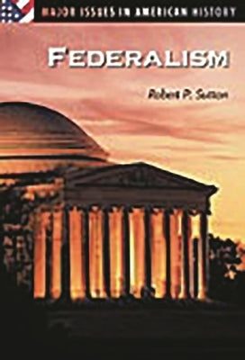Federalism by Sutton, Robert P.