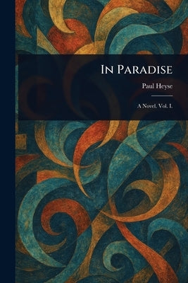 In Paradise by Heyse, Paul