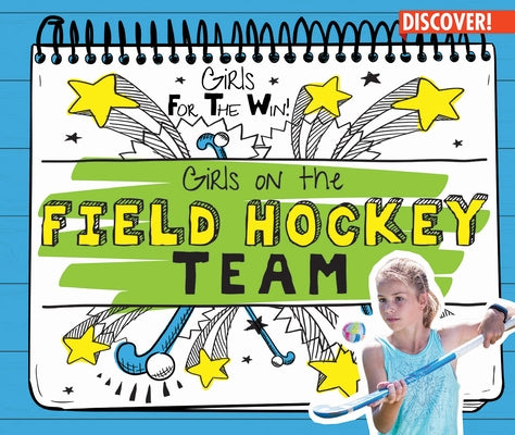 Girls on the Field Hockey Team by Gottlieb, Beth