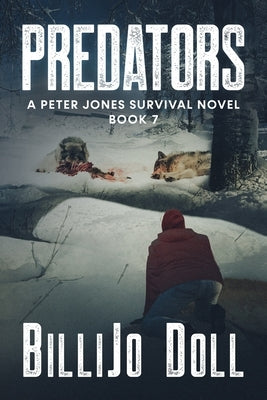 Predators: a Peter Jones survival novel, Book 7 by Doll, Billijo