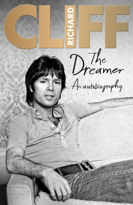 The Dreamer: An Autobiography by Richard, Cliff