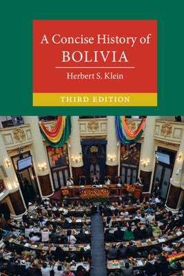 A Concise History of Bolivia by Klein, Herbert S.