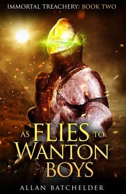 As Flies to Wanton Boys by Batchelder, Allan