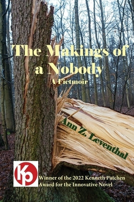 The Makings of a Nobody: A Fictmoir by Leventhal, Ann Z.