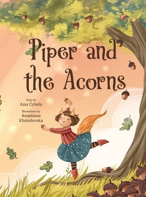 Piper and the Acorns by Cybela, Ana