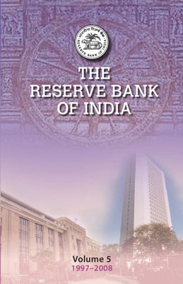 The Reserve Bank of India: Volume 5: Volume 5, 1997-2008 by Roy, Tirthankar