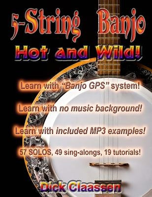 5-String Banjo Hot and Wild! by Claassen, Dick