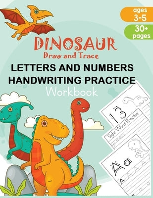 Dinosaur Draw and Trace Workbook: Numbers, Letters and Sight Word Practice Pages by Designs, Kismet