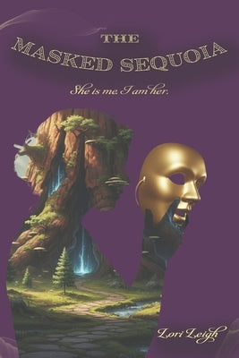The Masked Sequoia: She is me, I am her by Frederiksen, Ej