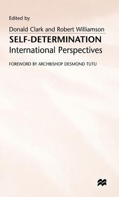 Self-Determination: International Perspectives by Clark, Donald
