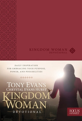 Kingdom Woman Devotional: Daily Inspiration for Embracing Your Purpose, Power, and Possibilities by Evans, Tony