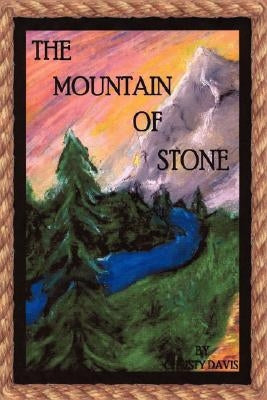 The Mountain of Stone by Davis, Christy