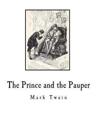 The Prince and the Pauper by Twain, Mark